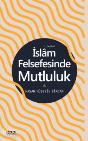 İslam Felsefesinde Mutluluk