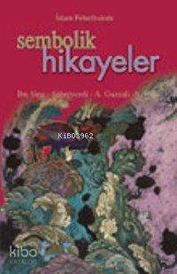 İslam Felsefesi'nde Sembolik Hikayeler 1 | İbn-i Sina | İnsan Yayınlar