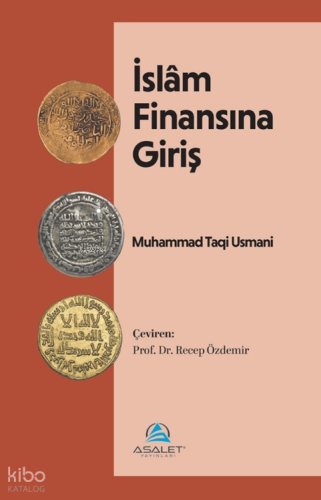 İslâm Finansına Giriş | Muhammad Taqi Usmani | Asalet Yayınları