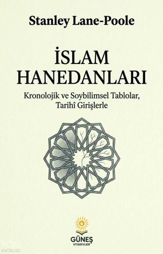 İslam Hanedanları | Stanley Lane-Poole | Güneş Kitabevleri Yayınları