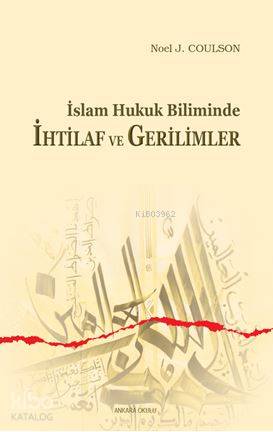 İslam Hukuk Biliminde İhtilaf ve Gerilimler