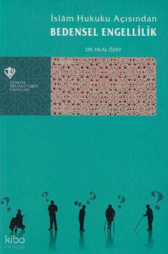 İslam Hukuku Açısından Bedensel Engellilik