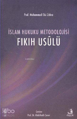 İslam Hukuku Metodolojisi; Fıkıh Usulü