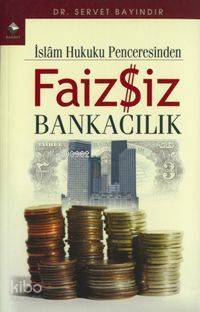 İslam Hukuku Penceresinden Faizsiz Bankacılık | Servet Bayındır | Rağb