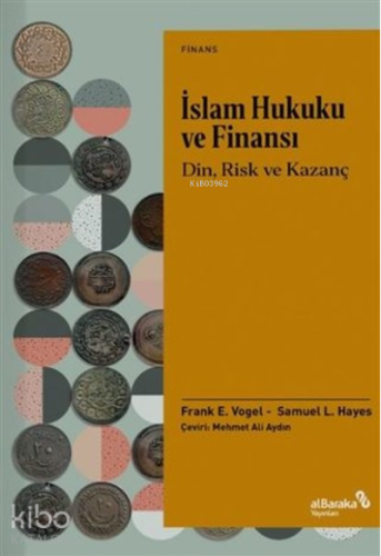 İslam Hukuku ve Finansı;Din, Risk Ve Kazanç