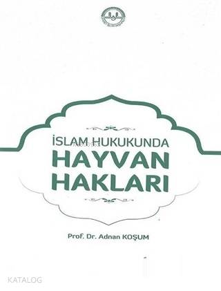 İslam Hukukunda Hayvan Hakları