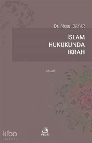 İslam Hukukunda İkrah