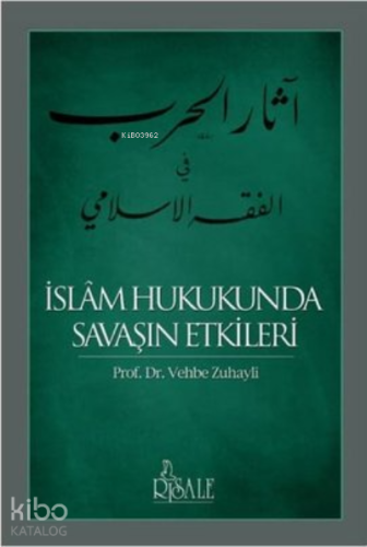 İslam Hukukunda Savaşın Etkileri