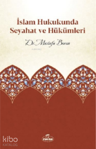 İslam Hukukunda Seyahat ve Hükümleri