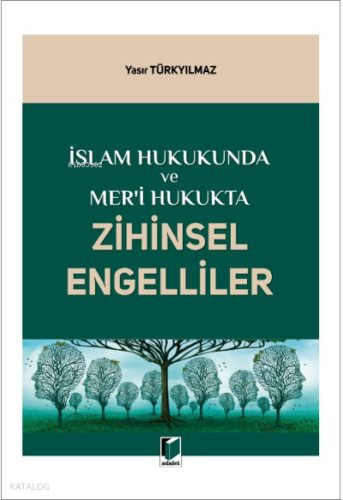 İslam Hukukunda ve Mer'i Hukukta Zihinsel Engelliler