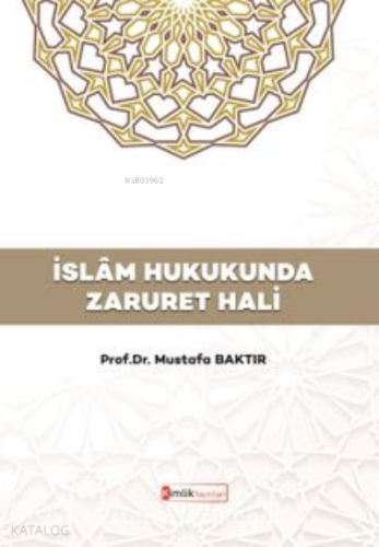 İslam Hukukunda Zaruret Hali | Mustafa Baktır | Kimlik Yayınları