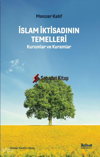 İslam İktisadının Temelleri; Kurumlar ve Kuramlar
