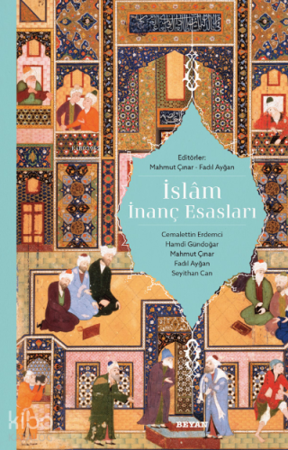 İslam İnanç Esasları | Kolektif | Beyan Yayınları