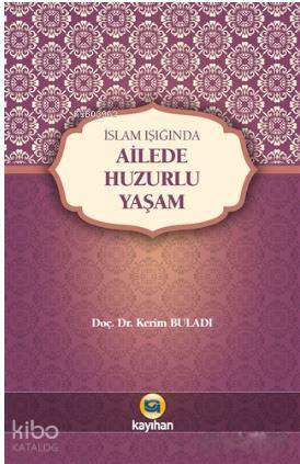 İslam Işığında Ailede Huzurlu Yaşam