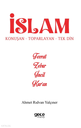 İslam Konuşan Toparlayan Tek Din