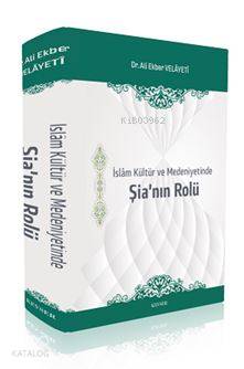 İslam Kültür ve Medeniyetinde Şia'nın Rolü