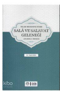 İslam Medeniyetinde Sala ve Salavat Geleneği