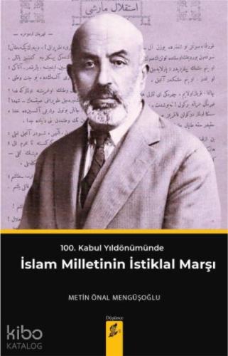 İslam Milletinin İstiklal Marşı; 100 Kabul Yıldönümünde