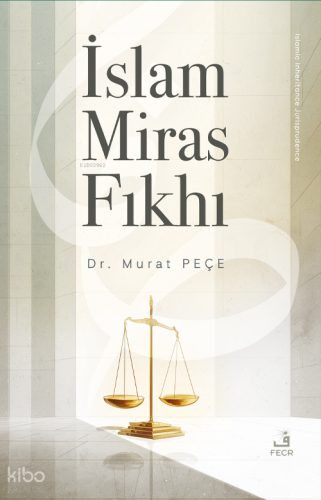 İslam Miras Fıkhı | Murat Peçe | Fecr Yayınları