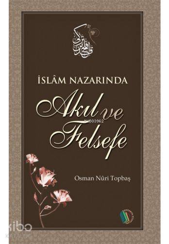 İslam Nazarında Akıl ve Felsefe