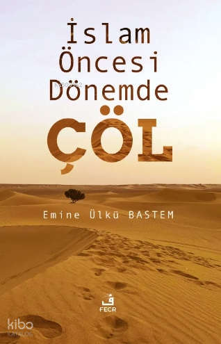 İslam Öncesi Dönemde Çöl