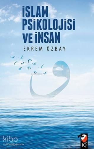 İslam Psikolojisi ve İnsan