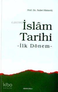 İslâm Tarihi; İlk Dönem