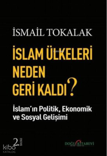İslam Ülkeleri Neden Geri Kaldı?