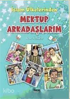 İslam Ülkelerinden Mektup Arkadaşlarım