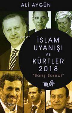 İslam Uyanışı ve Kürtler 2018 (Barış Süreci)