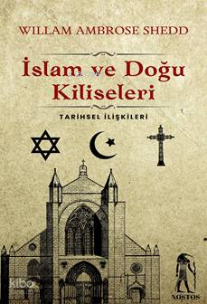 İslam ve Doğu Kiliseleri;Tarihsel İlişkileri