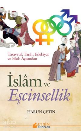 İslâm ve Eşcinsellik | Harun Çetin | Kayıhan Yayınları