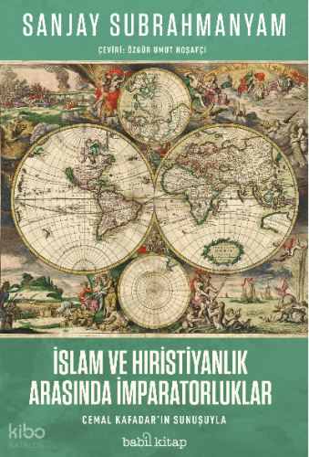 İslam ve Hıristiyanlık Arasında İmparatorluklar