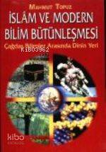 İslam ve Modern Bilim Bütünleşmesi