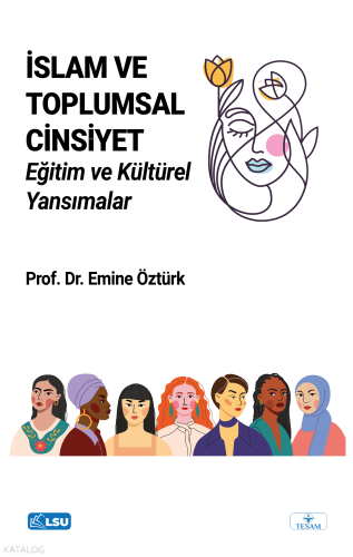 İslam ve Toplumsal Cinsiyet: Eğitim ve Kültürel Yansımalar