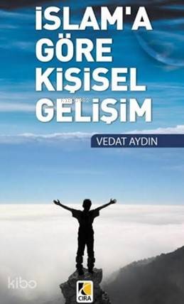 İslam'a Göre Kişisel Gelişim | Vedat Aydın | Çıra Yayınları