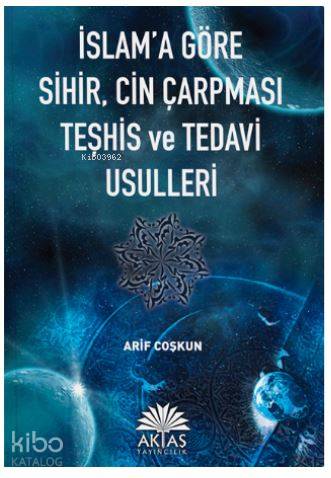 islam'a Göre Sihir Cin CarpmasıTeshis Ve Tedavi Usulleri | Arif Çoşkun