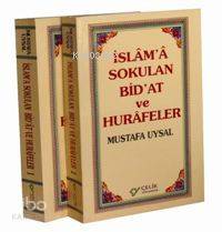 İslam'a Sokulan Bid'at ve Hurafeler (2 Cilt)