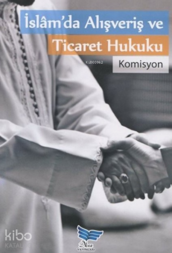 İslamda Alışveriş Ve Ticaret Hukuku