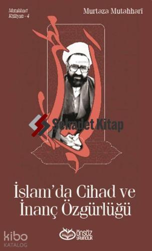İslam'da Cihad ve İnanç Özgürlüğü