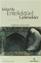 İslam'da Entelektüel Gelenekler | Farhad Daftary | İnsan Yayınları