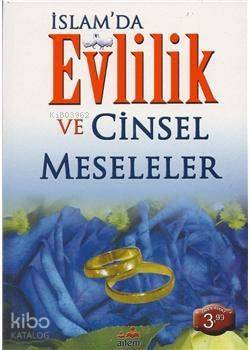 İslam'da Evlilik Ve Cinsel Meseleler