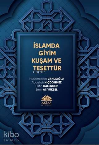 İslamda Giyim Kuşam ve Tesettür