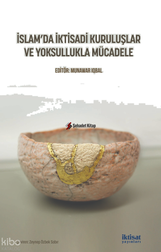 İslam'da İktisadi Kuruluşlar ve Yoksullukla Mücadele