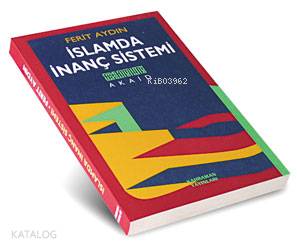 İslam'da İnanç Sistemi | Ferit Aydın | Kahraman Yayınları