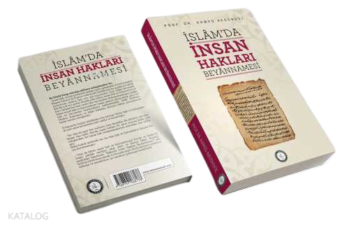 İslam'da İnsan Hakları Beyannamesi | Ahmed Akgündüz | Osmanlı Araştırm