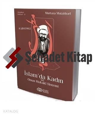 İslam'da Kadın ve Onun Hukuki Sistemi