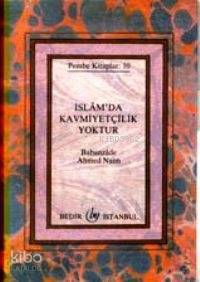 İslamda Kavmiyetçilik Yoktur