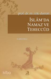 İslam'da Namaz ve Teheccüd | M. Zeki Duman | Fecr Yayınları