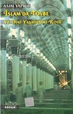 İslam'da Tövbe; ve Dini Yaşayıştaki Rolü